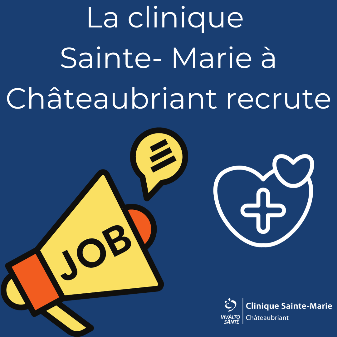 La Clinique Sainte-Marie à Châteaubriant recrute des Aides Soignants D.E H/F